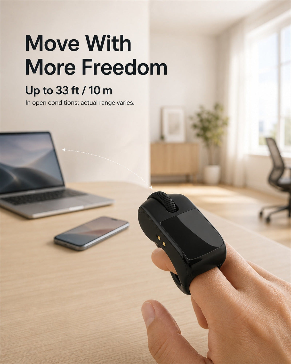 Wireless range up to 33 feet or 10 meters in open conditions